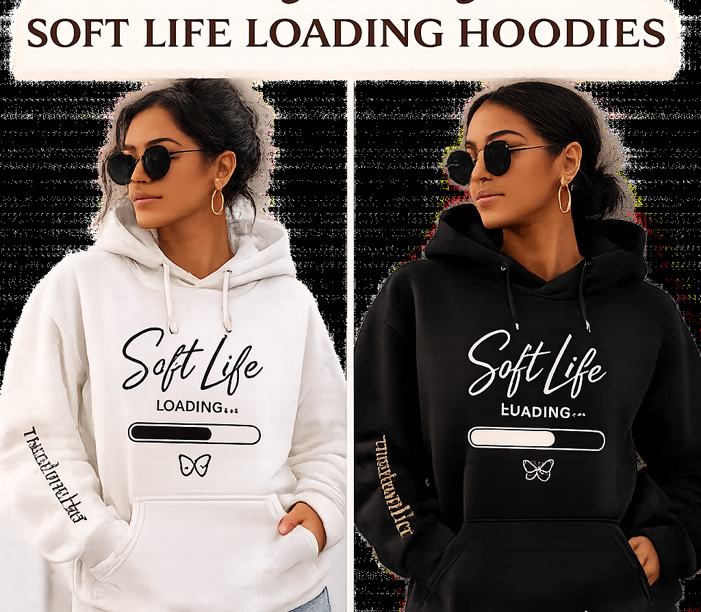 Soft Life Loading hoodies